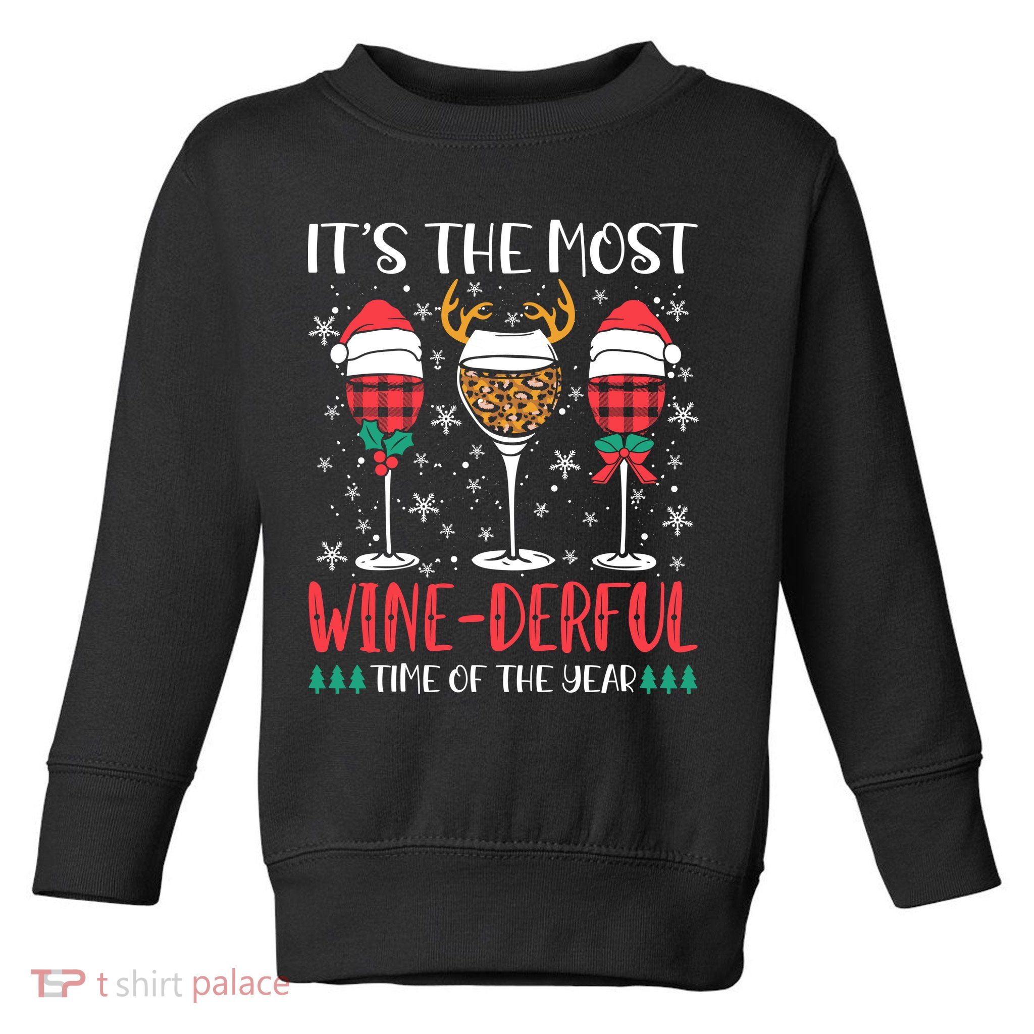 Christmas It's The Most Wine Derful Time Of The Year Toddler Sweatshirt