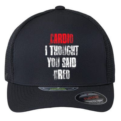 Cardio I Thought You Said Oreo Funny Gym Fitness Workout Flexfit Unipanel Trucker Cap