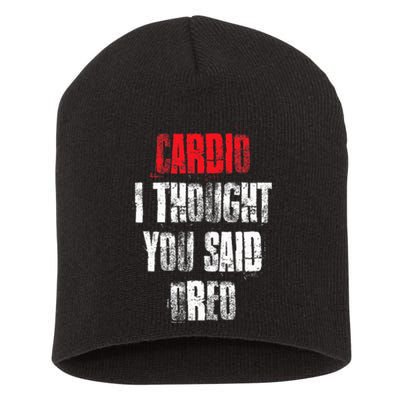 Cardio I Thought You Said Oreo Funny Gym Fitness Workout Short Acrylic Beanie