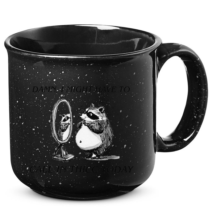 Call In Thicc Today Sick Day Funny Meme 15oz Campfire Ceramic Mug