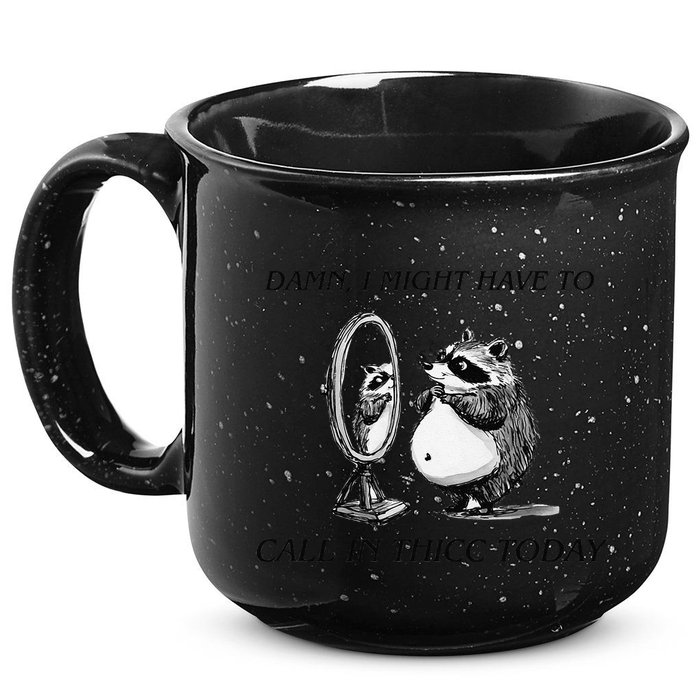 Call In Thicc Today Sick Day Funny Meme 15oz Campfire Ceramic Mug