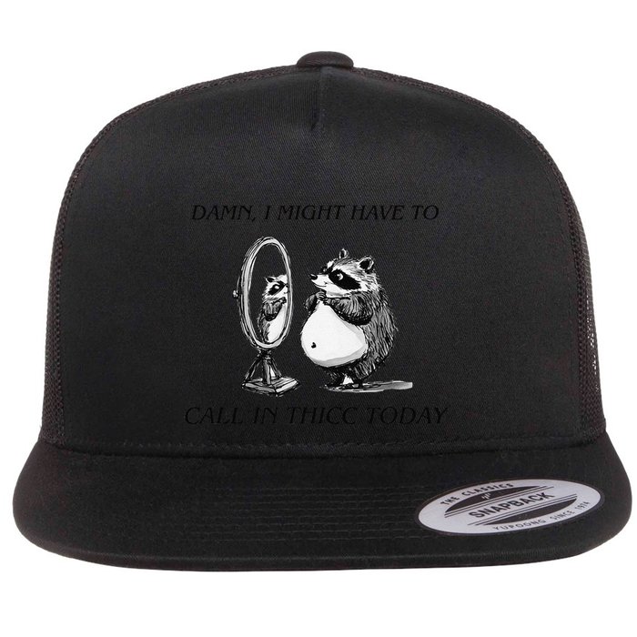 Call In Thicc Today Sick Day Funny Meme Flat Bill Trucker Hat