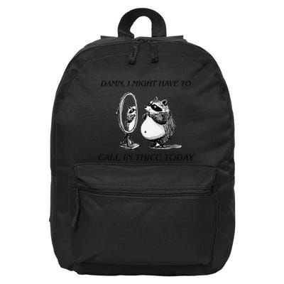 Call In Thicc Today Sick Day Funny Meme 16 in Basic Backpack