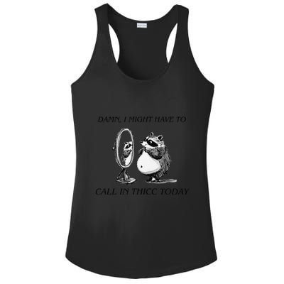 Call In Thicc Today Sick Day Funny Meme Ladies PosiCharge Competitor Racerback Tank