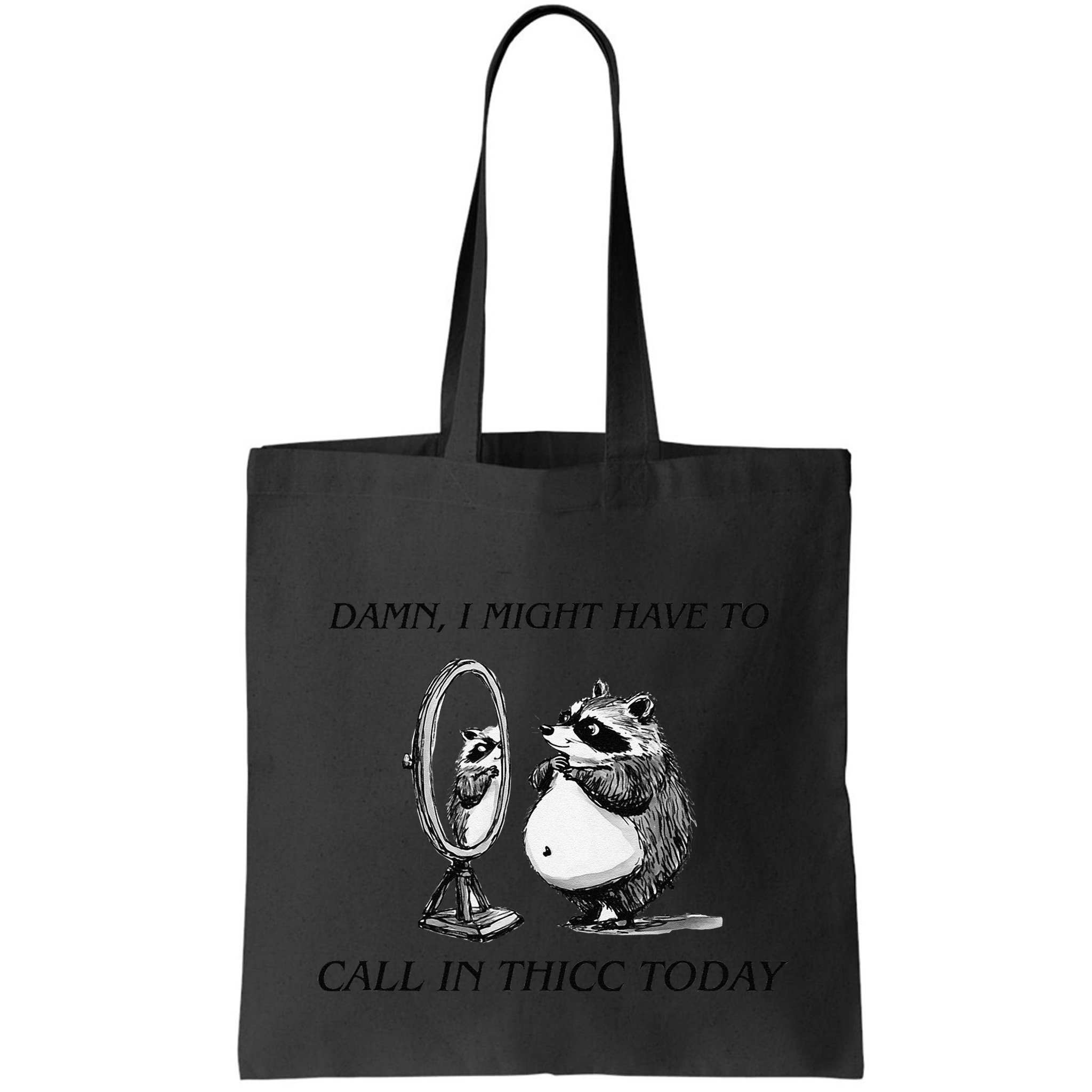 Call In Thicc Today Sick Day Funny Meme Bag