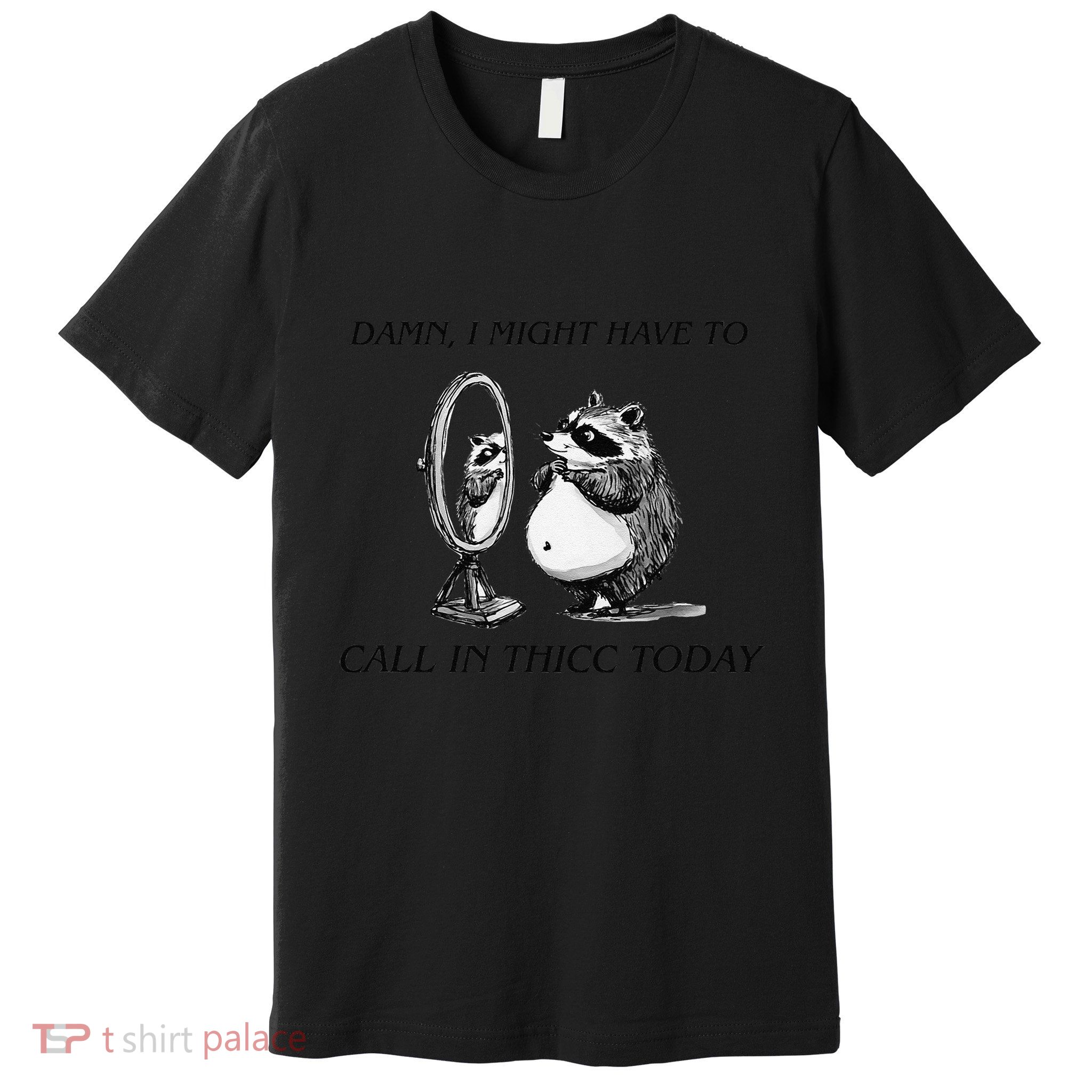Call In Thicc Today Sick Day Funny Meme Premium T-Shirt