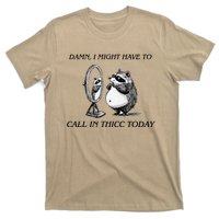 Call In Thicc Today Sick Day Funny Meme T-Shirt