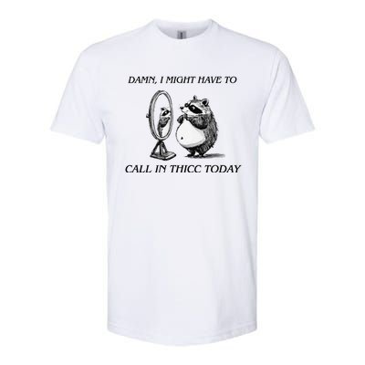 Call In Thicc Today Sick Day Funny Meme Softstyle CVC T-Shirt