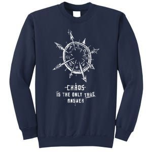 Chaos Is The Only True Answer Sweatshirt