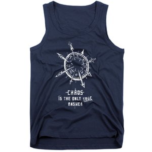 Chaos Is The Only True Answer Tank Top