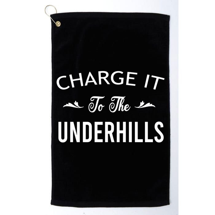 Charge It To The Underhills Golf Towel
