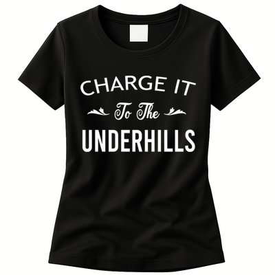 Charge It To The Underhills Womens T-Shirt