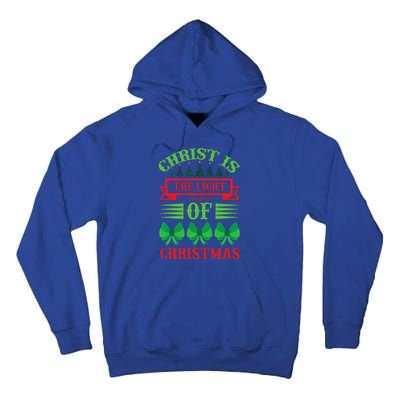 Christ Is The Light Of Christmas Pajama Xmas Christian Tall Hoodie