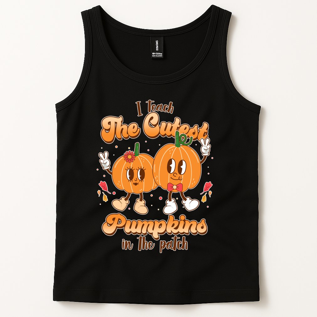 Cute I Teach The Cutest Pumpkins In The Patch Teacher Life Tank Top
