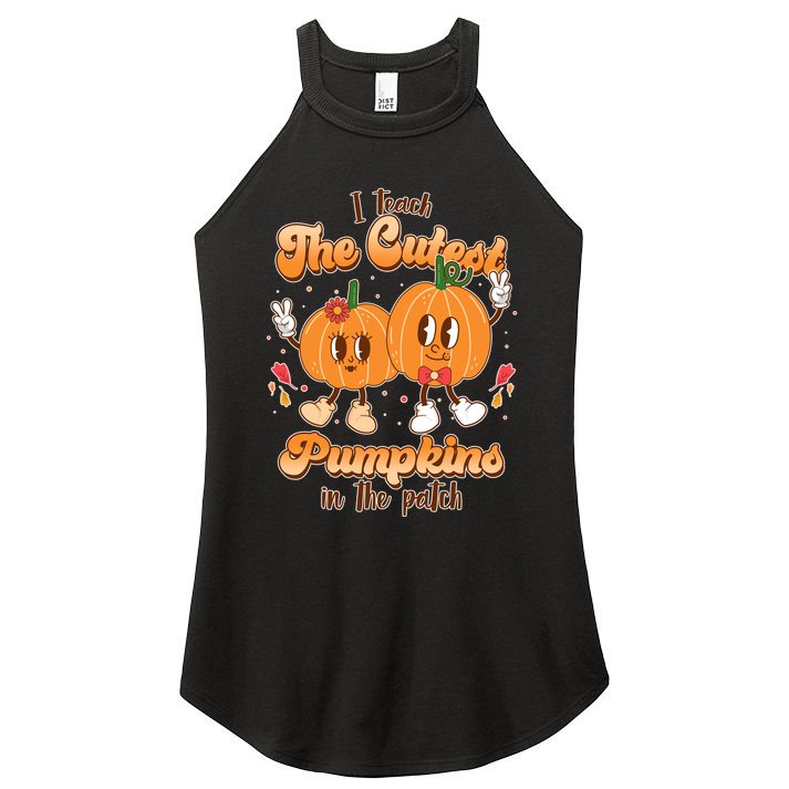 Cute I Teach The Cutest Pumpkins In The Patch Teacher Life Women's Perfect Tri Rocker Tank