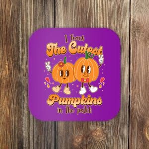 Cute I Teach The Cutest Pumpkins In The Patch Teacher Life Coaster