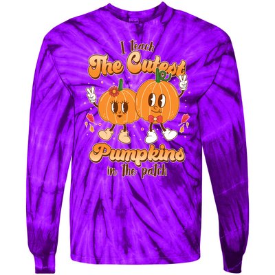 Cute I Teach The Cutest Pumpkins In The Patch Teacher Life Tie-Dye Long Sleeve Shirt