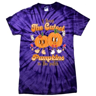 Cute I Teach The Cutest Pumpkins In The Patch Teacher Life Tie-Dye T-Shirt