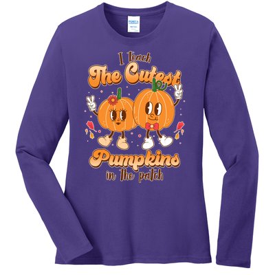 Cute I Teach The Cutest Pumpkins In The Patch Teacher Life Ladies Long Sleeve Shirt