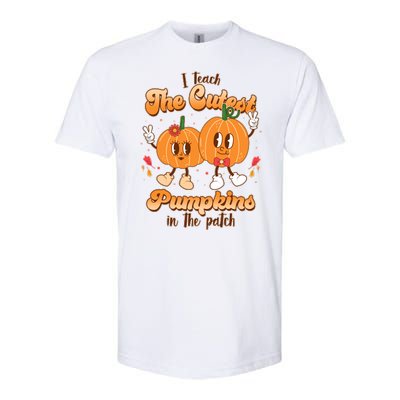 Cute I Teach The Cutest Pumpkins In The Patch Teacher Life Softstyle CVC T-Shirt