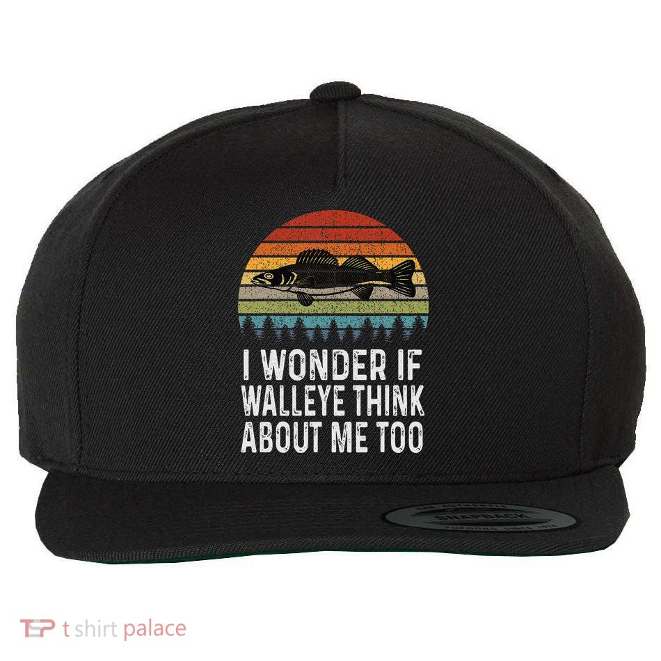 Cute I Wonder If Walleye Think About Me Funny Walleye Fishing Wool Snapback Cap