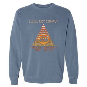 Conservative I Will Not Comply Garment-Dyed Sweatshirt