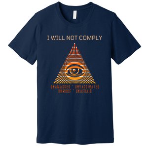 Conservative I Will Not Comply Premium T-Shirt