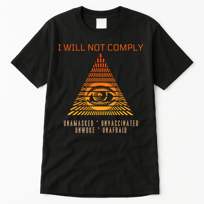 Conservative I Will Not Comply Tall T-Shirt