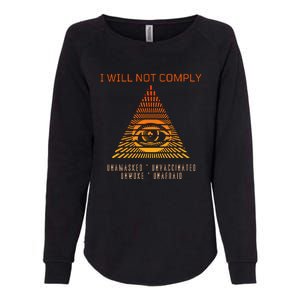 Conservative I Will Not Comply Womens California Wash Sweatshirt