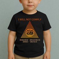 Conservative I Will Not Comply Toddler T-Shirt