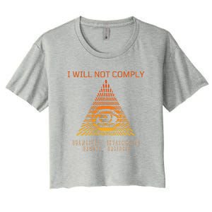 Conservative I Will Not Comply Women's Crop Top Tee