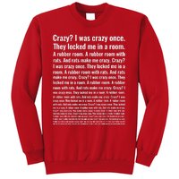 Crazy I Was Crazy Once Meme Sweatshirt