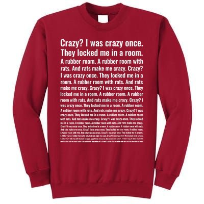 Crazy I Was Crazy Once Meme Tall Sweatshirt