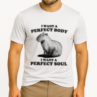 Capybara I Want A Perfect Body I Wan A Perfect Soul Cooling Performance Crew T-Shirt