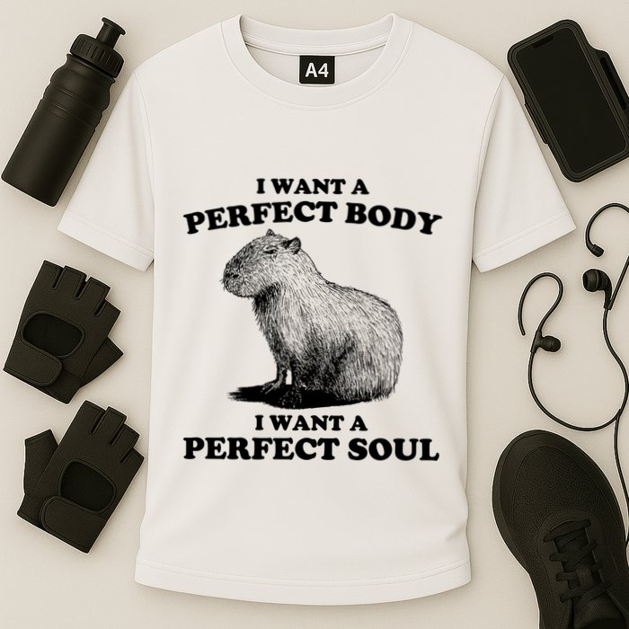 Capybara I Want A Perfect Body I Wan A Perfect Soul Cooling Performance Crew T-Shirt