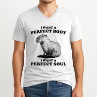 Capybara I Want A Perfect Body I Wan A Perfect Soul V-Neck T-Shirt