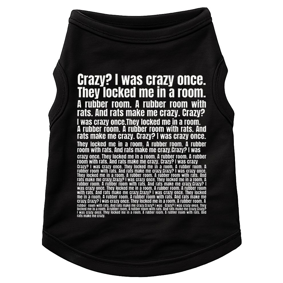 Crazy I Was Crazy Once. Funny Trending Meme Copypasta Doggie Tank