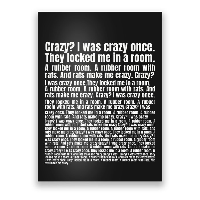 Crazy I Was Crazy Once. Funny Trending Meme Copypasta Poster