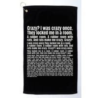 Crazy I Was Crazy Once. Funny Trending Meme Copypasta Golf Towel