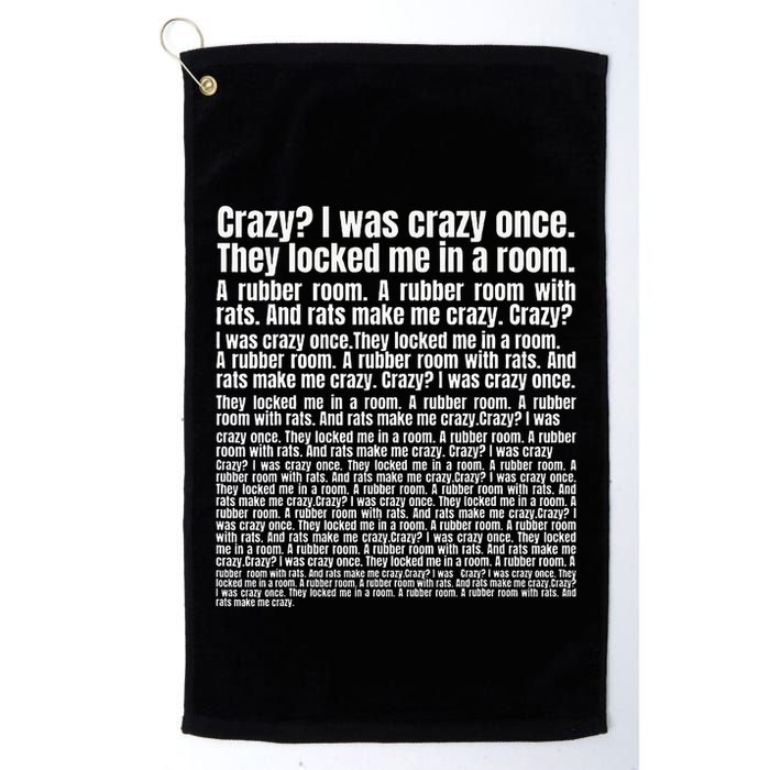 Crazy I Was Crazy Once. Funny Trending Meme Copypasta Golf Towel