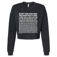 Crazy I Was Crazy Once. Funny Trending Meme Copypasta Cropped Pullover Crew
