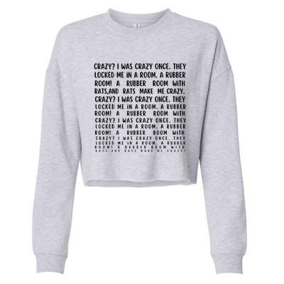 Crazy I Was Crazy Once Meme Cropped Pullover Crew