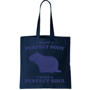 Capybara I Want A Perfect Soul Funny Capybara Meme Tote Bag