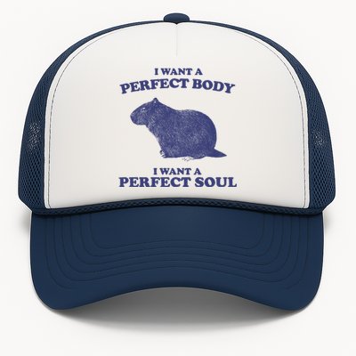 Capybara I Want A Perfect Soul Funny Capybara Meme Trucker Hat