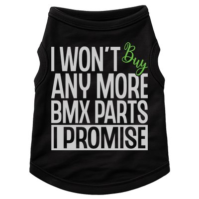 Cycling I Wont Buy Anymore Bmx Parts I Promise Gift Doggie Tank