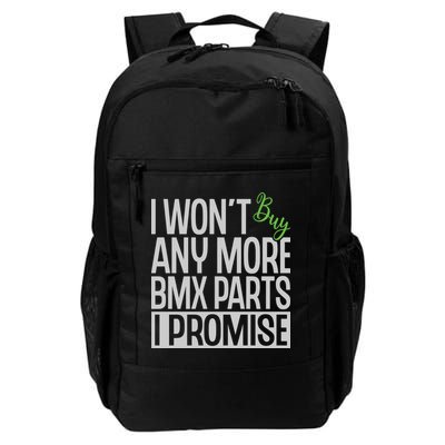 Cycling I Wont Buy Anymore Bmx Parts I Promise Gift Backpack