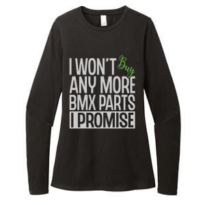 Cycling I Wont Buy Anymore Bmx Parts I Promise Gift Womens CVC Long Sleeve Shirt