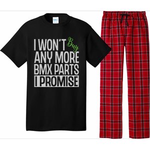 Cycling I Wont Buy Anymore Bmx Parts I Promise Gift Pajama Set