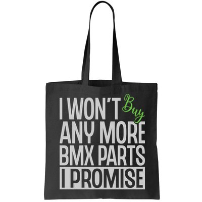 Cycling I Wont Buy Anymore Bmx Parts I Promise Gift Bag
