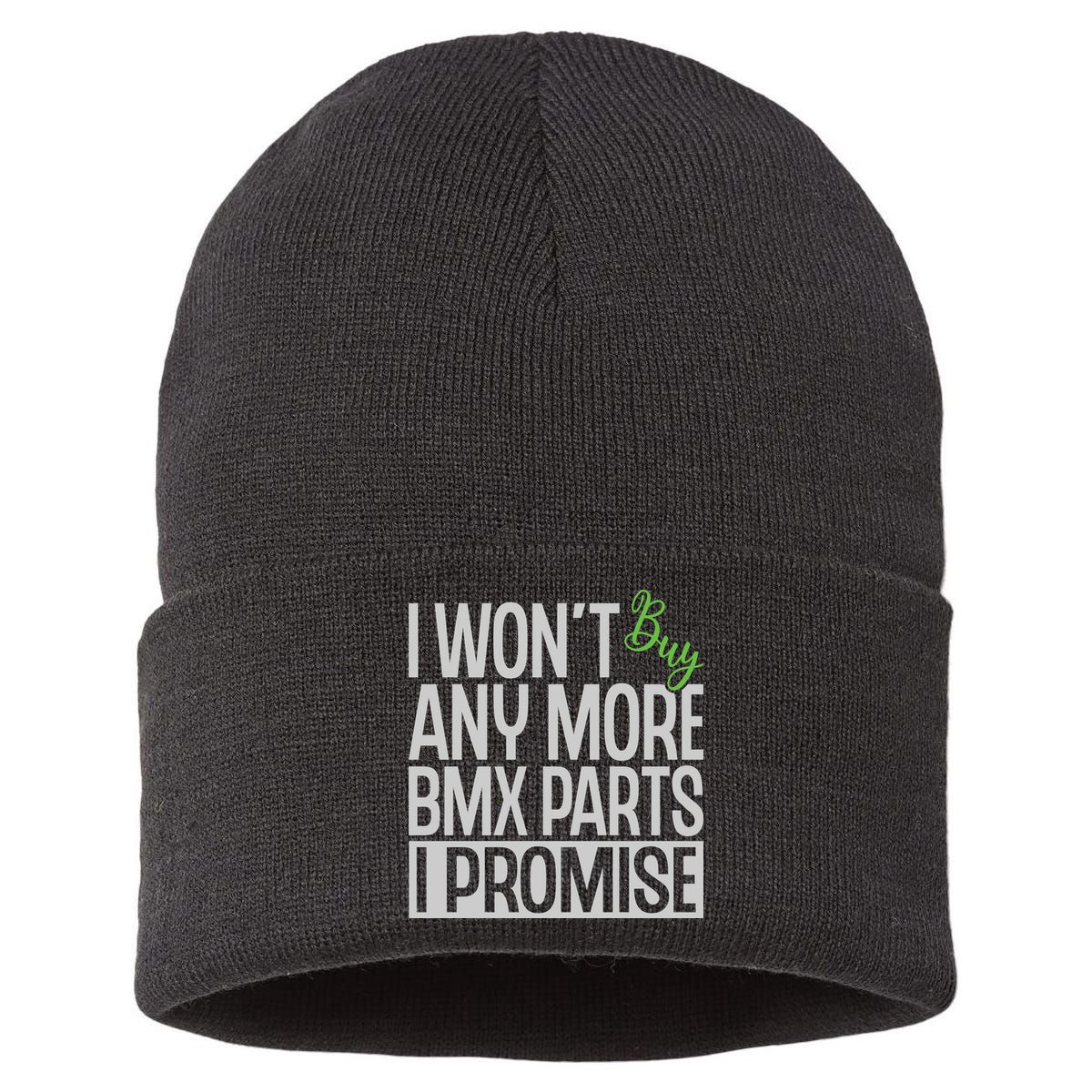 Cycling I Wont Buy Anymore Bmx Parts I Promise Gift Sustainable Knit Beanie